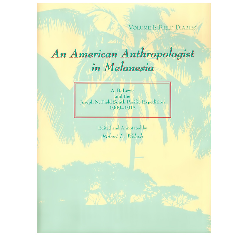 AN AMERICAN ANTHROPOLOGIST IN MELANESIA (Vol. I + Vol. II) - Livres ...